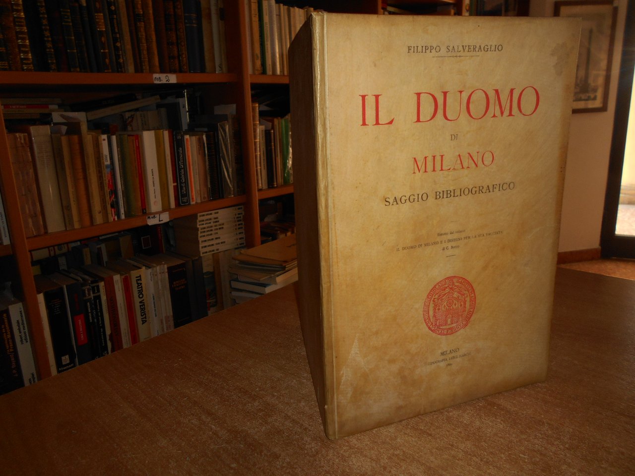 Il Duomo di Milano. Saggio Bibliografico. FILIPPO SALVERAGLIO 1889