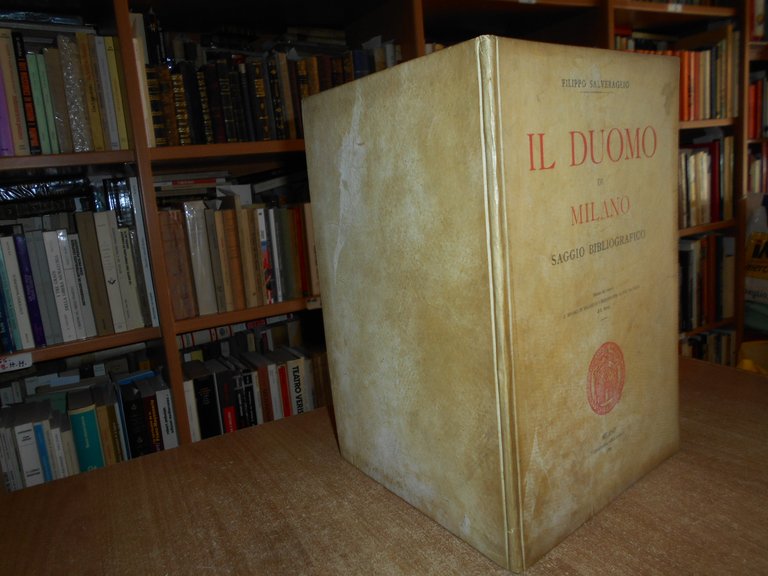 Il Duomo di Milano. Saggio Bibliografico. FILIPPO SALVERAGLIO 1889