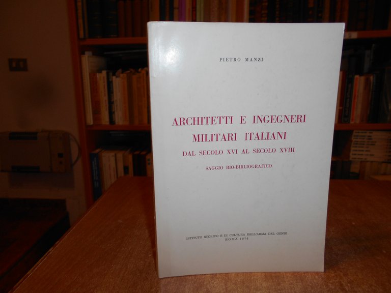 Architetti e Ingegneri Militari Italiani dal Secolo XVI al Secolo …