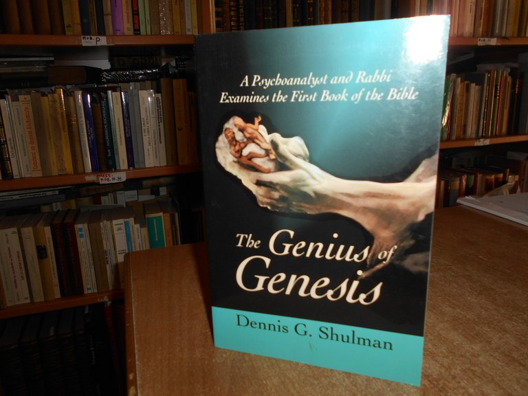 The Genius of Genesis. A Psychoanalyst and Rabbi Examines... DENNIS …
