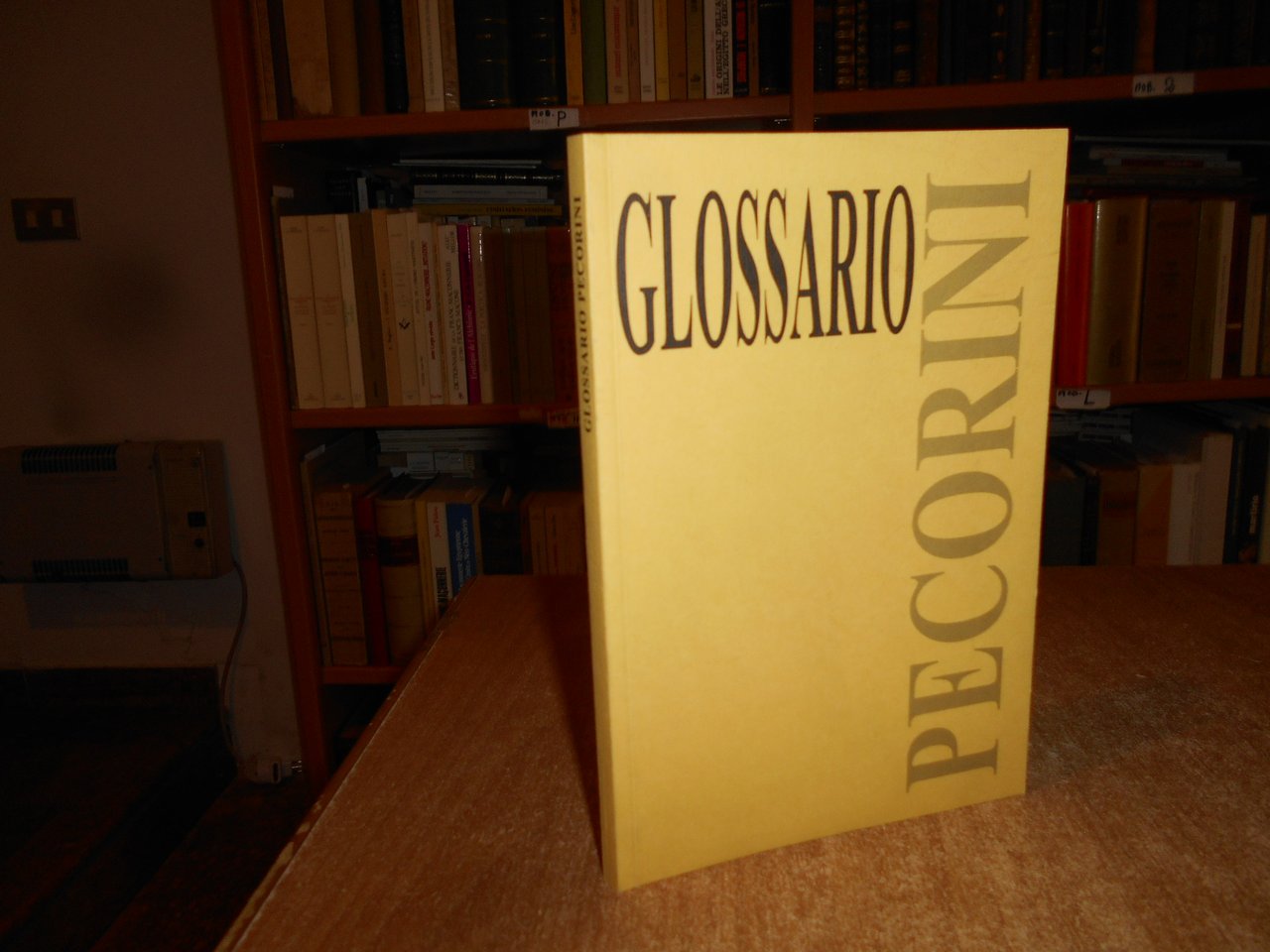 Glossario PECORINI dei termini più spesso usati da Antiquari, Bibliotecari..1999