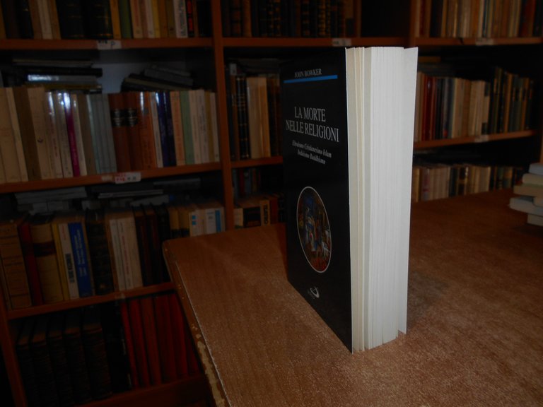 La morte nelle religioni. Ebraismo, cristianesimo, Islam... JOHN BOWKER 1996