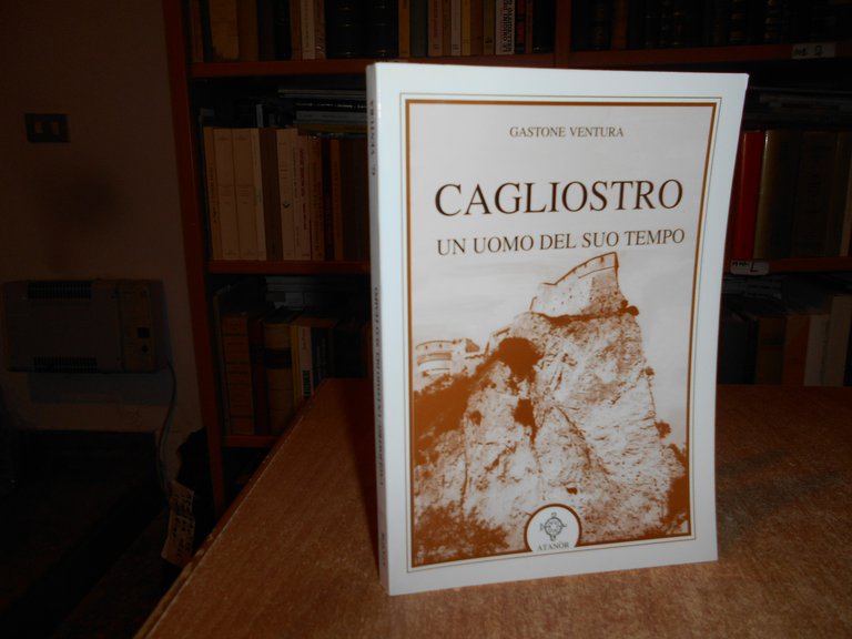 Cagliostro, un uomo del suo tempo di Gastone Ventura 2002