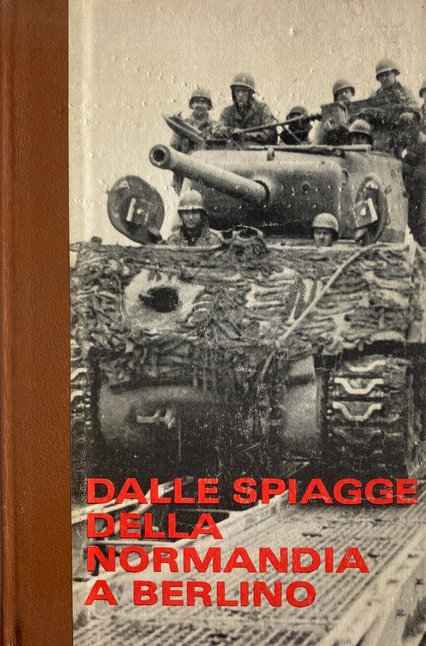 Dalle spiagge della Normadia a Berlino Vol. III L'inseguimento verso …