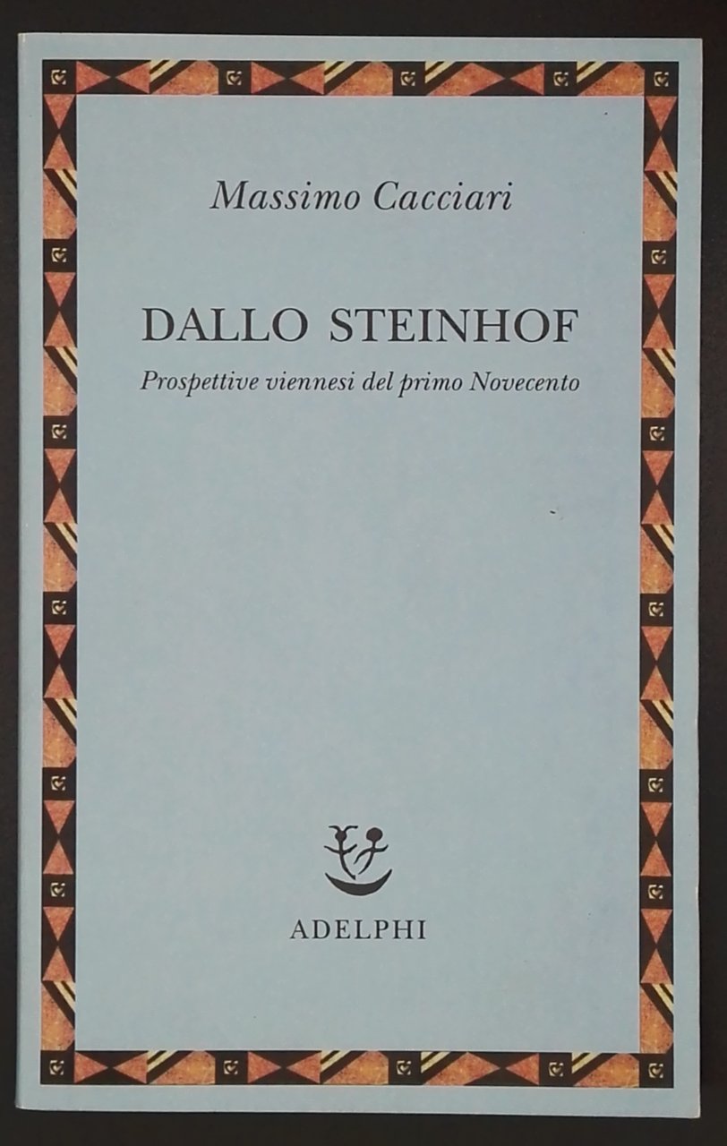 Dallo Steinhof. Prospettive viennesi del primo Novecento