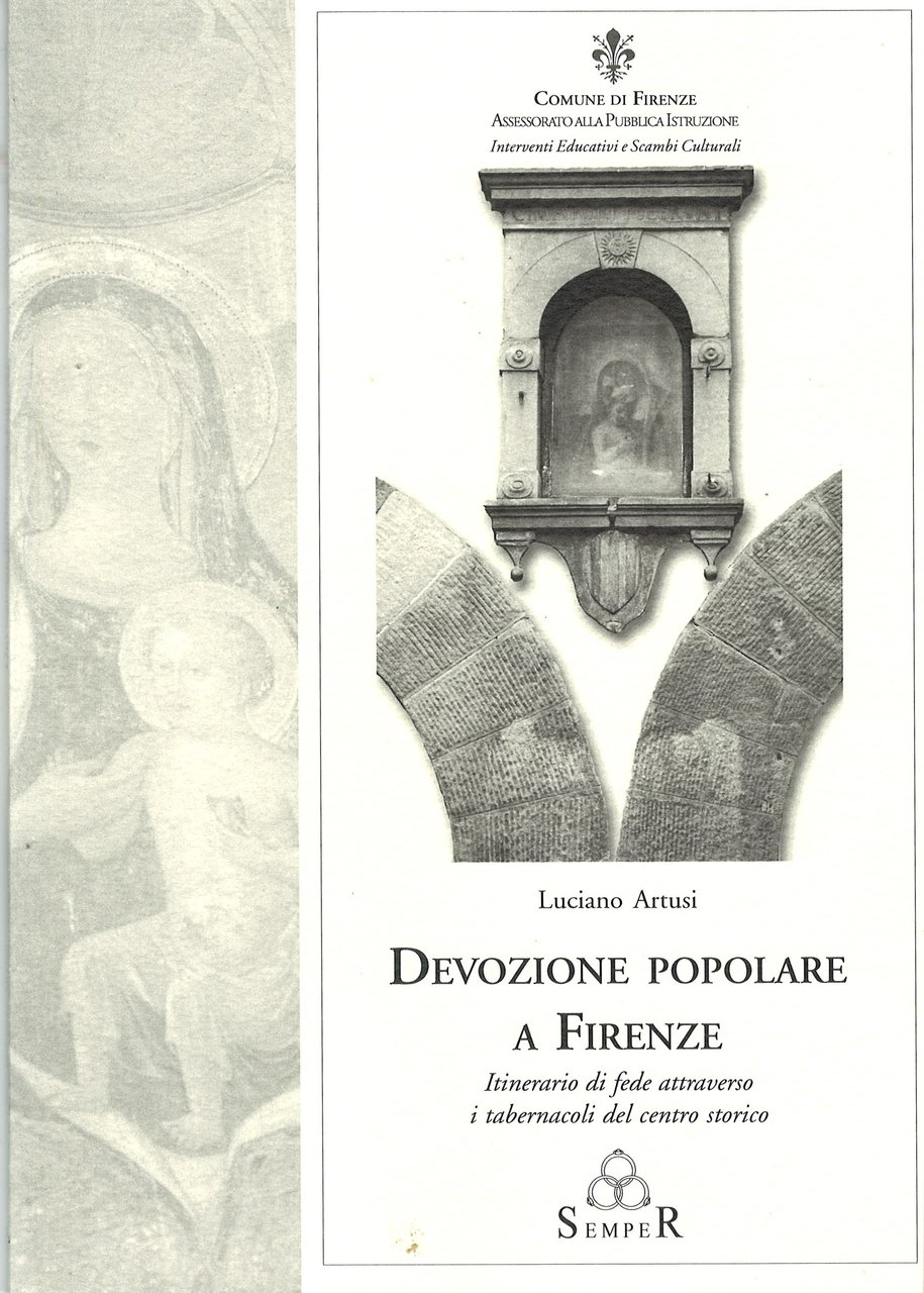 Devozione Popolare a Firenze Itinerario di fede attraverso i tabernacoli …