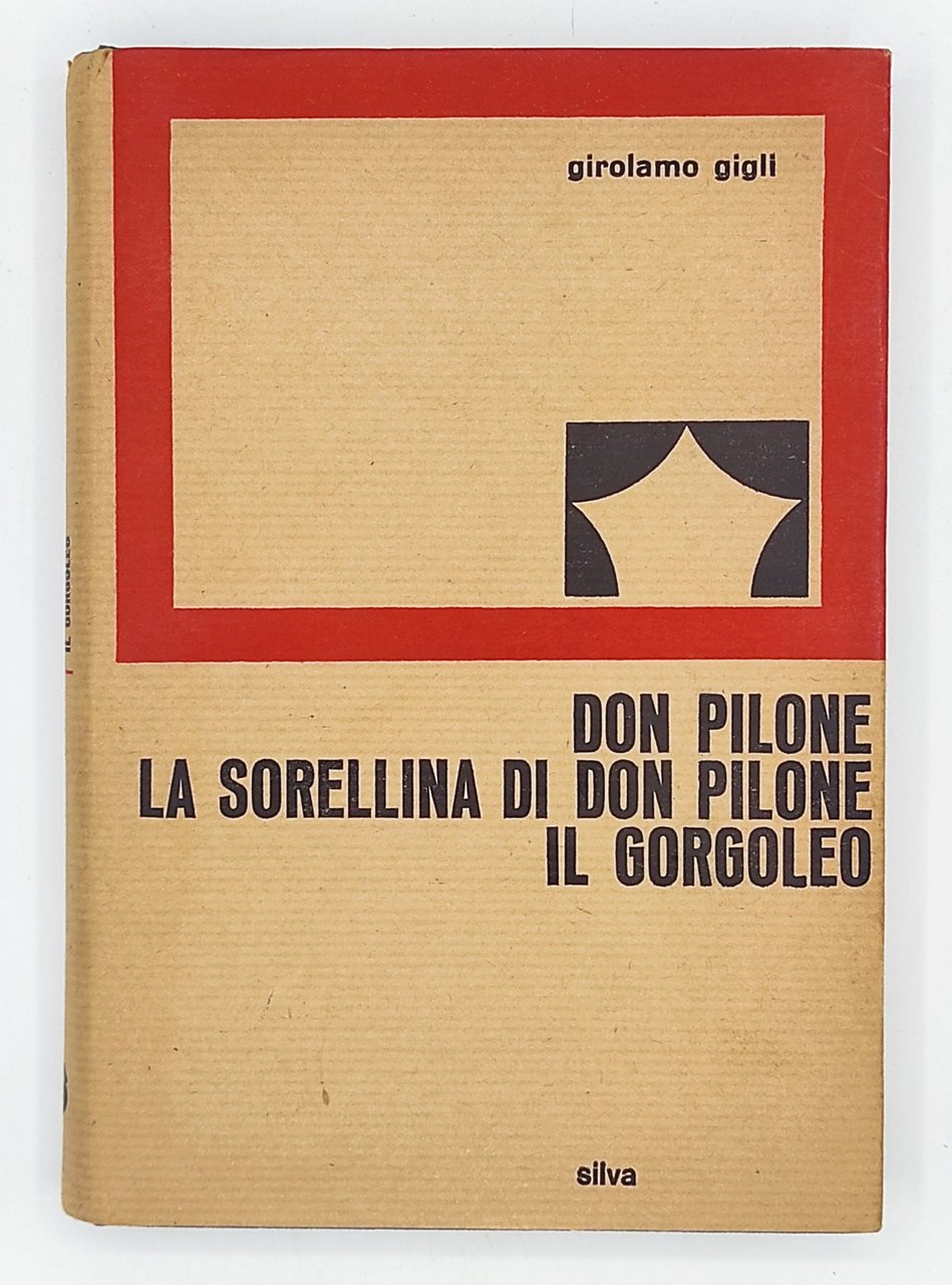 Don Pilone. Laq sorellina di Don Pilone. Il Gorgoleo