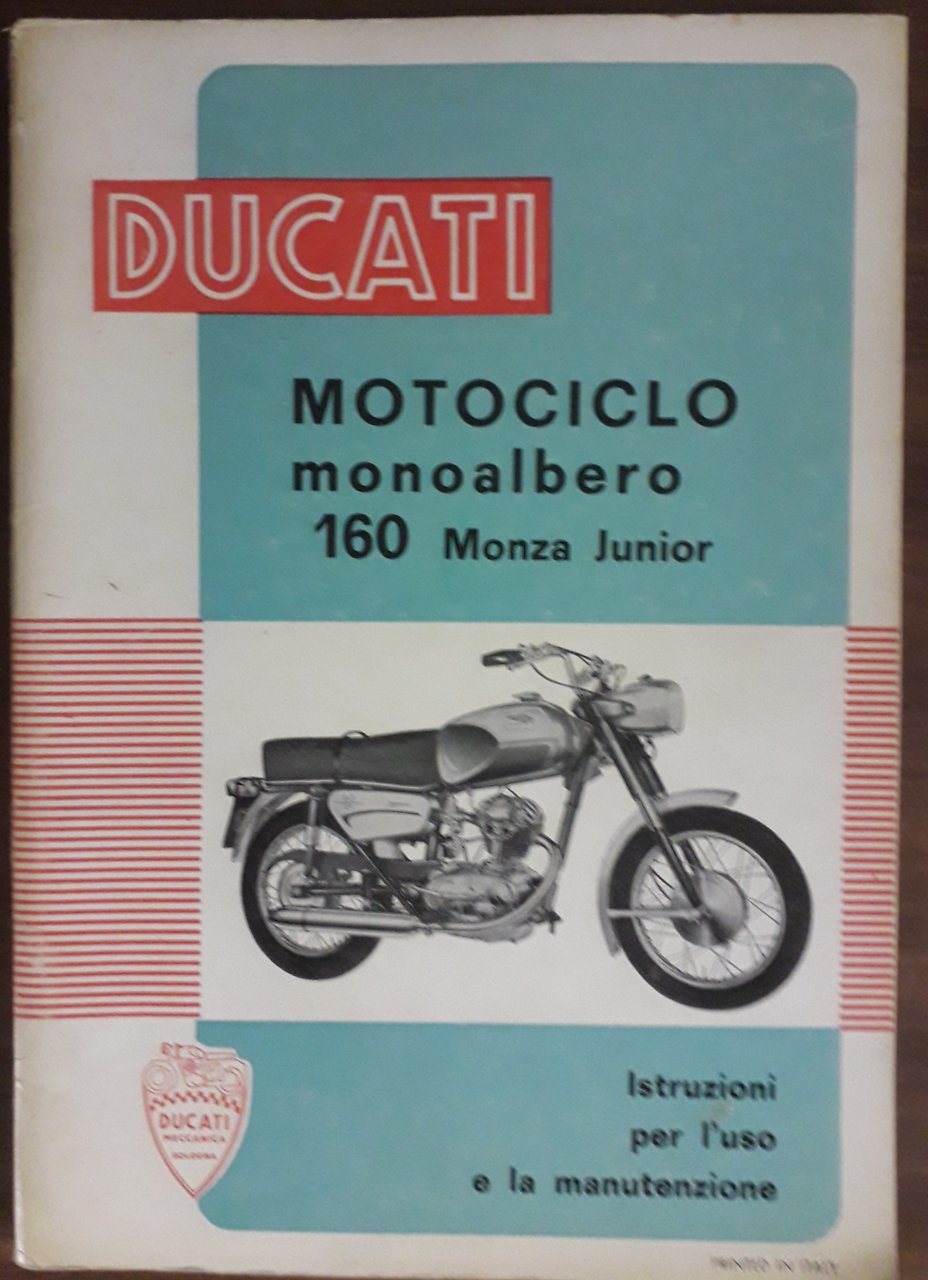 Ducati Motociclo monoalbero 160 Monza Junior Istruzioni per l'uso e …