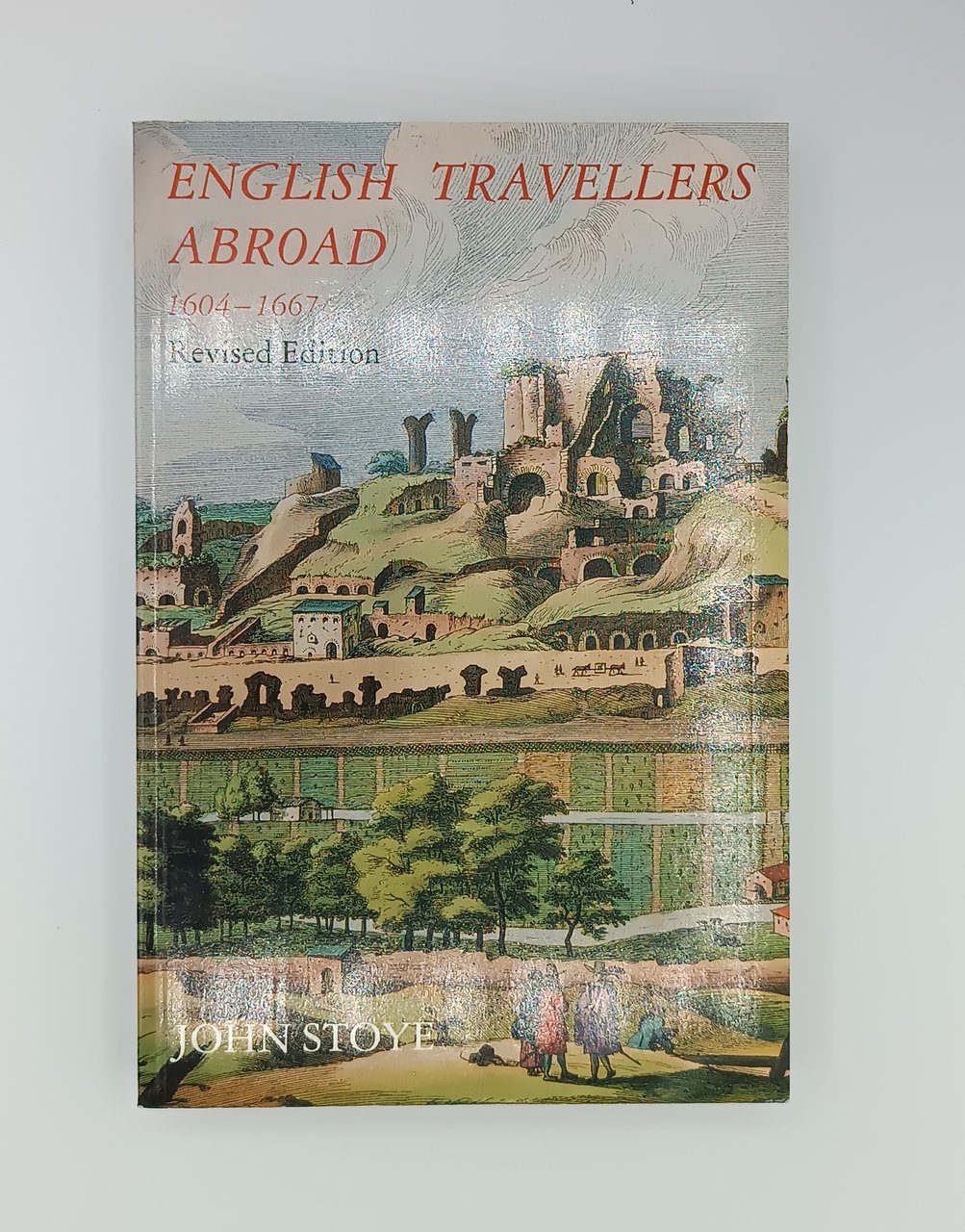 English Travellers Abroad 1604-1667 (Revised Edition)