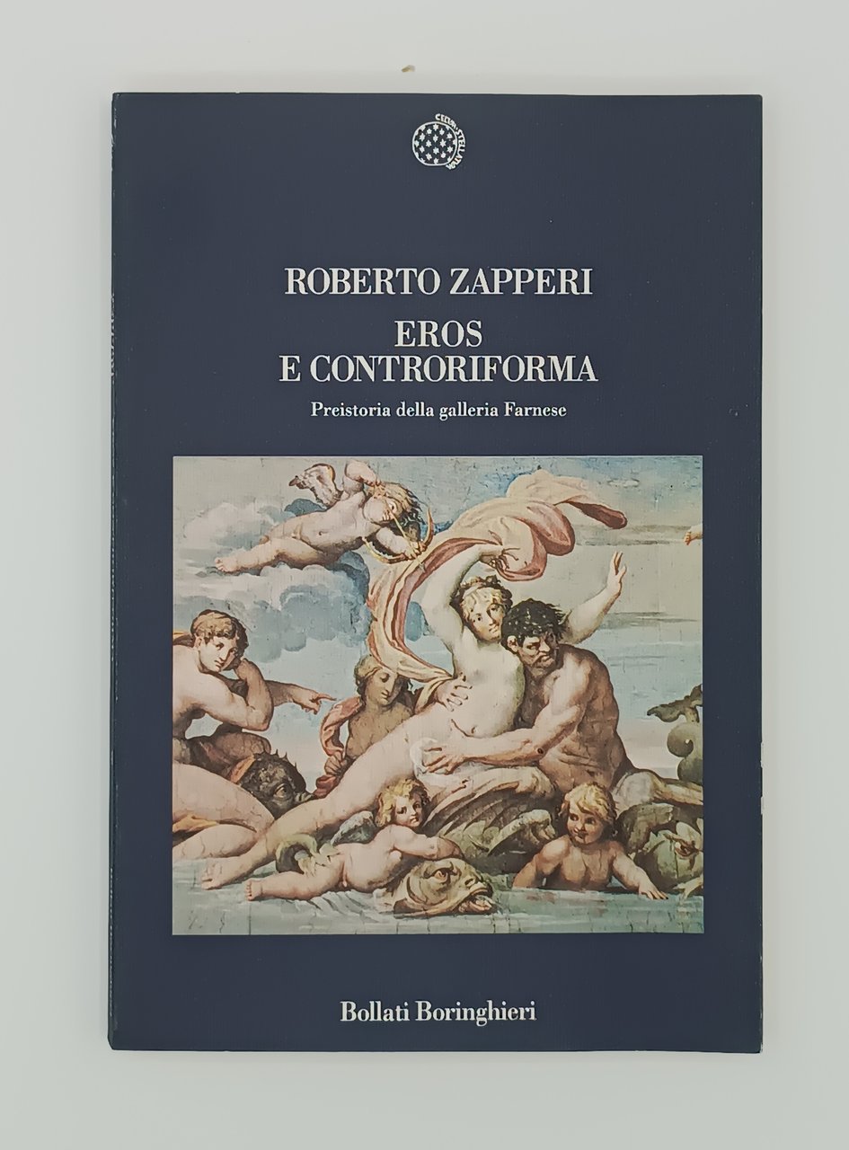 Eros e controriforma. Preistoria della galleria Farnese