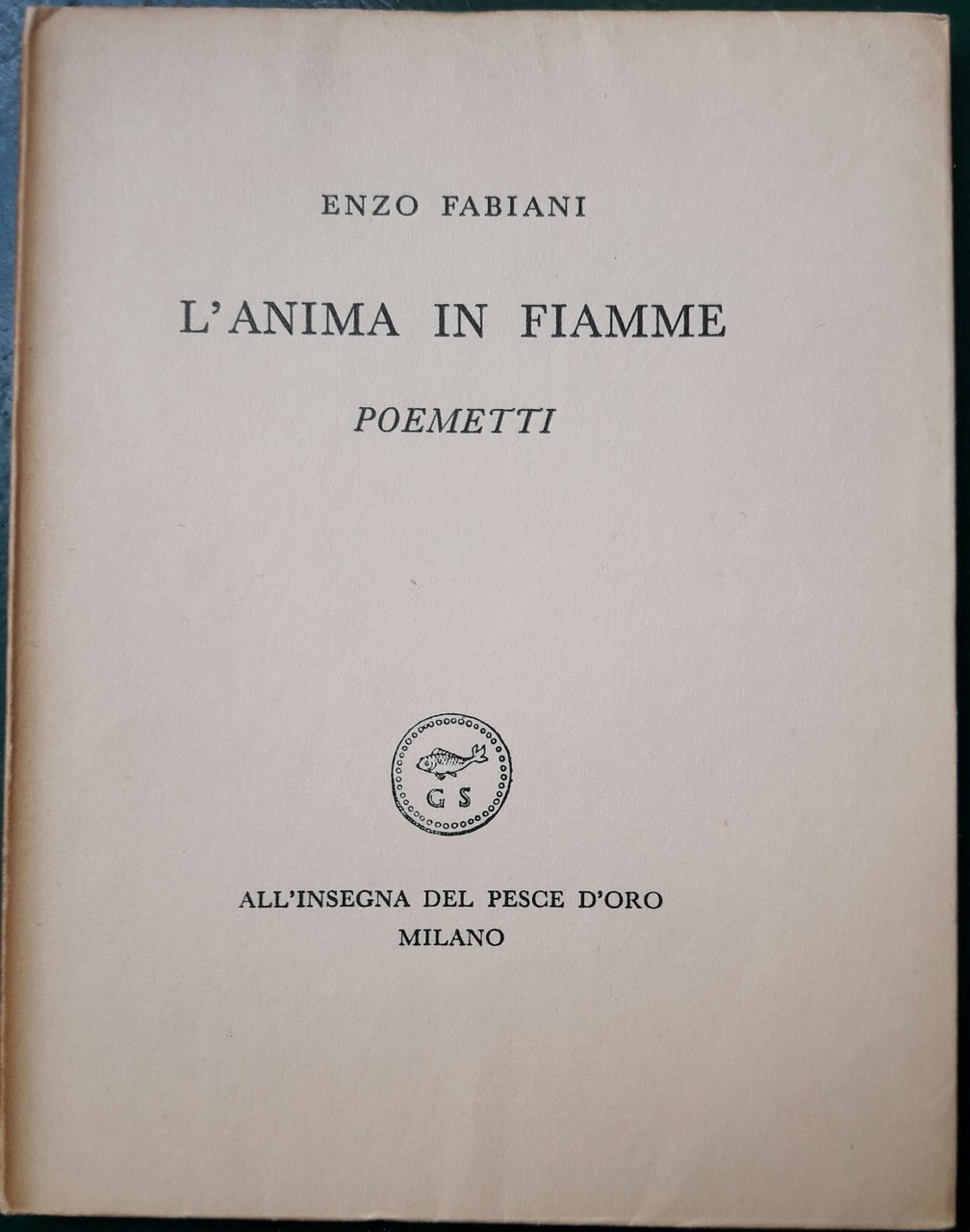 L'anima in fiamme. Poemetti.