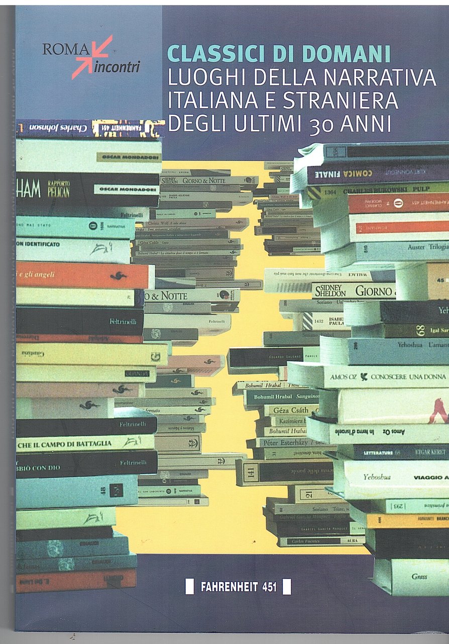 CLASSICI DI DOMANI. LUOGHI DELLA NARRATIVA ITALIANA E STRANIERA DEGLI …