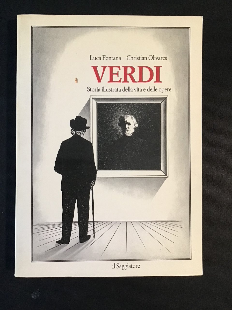 VERDI. STORIA ILLUSTRATA DELLA VITA E DELLE OPERE