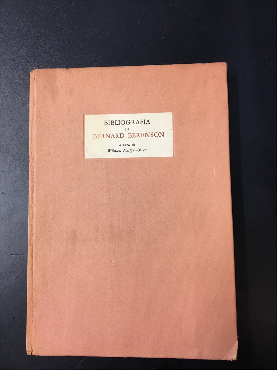 Bibliografia di Bernard Berenson. A cura di William Mostyn-Owen. Milano. …