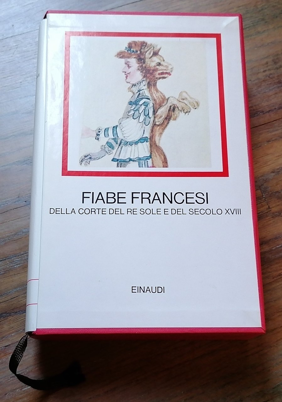 Fiabe francesi della corte del Re Sole e del secolo …