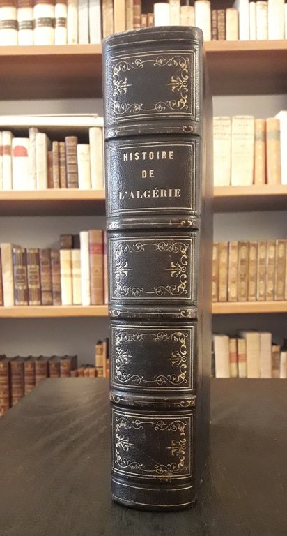 L'Algérie ancienne et moderne depuis les premiers établissements des Carthaginois …