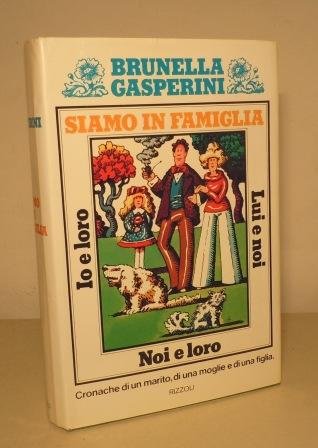 SIAMO IN FAMIGLIA - CRONACHE DI UN MARITO, DI UNA …