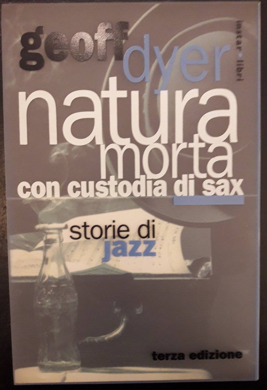 Natura morta con custodia di sax. Storie di jazz