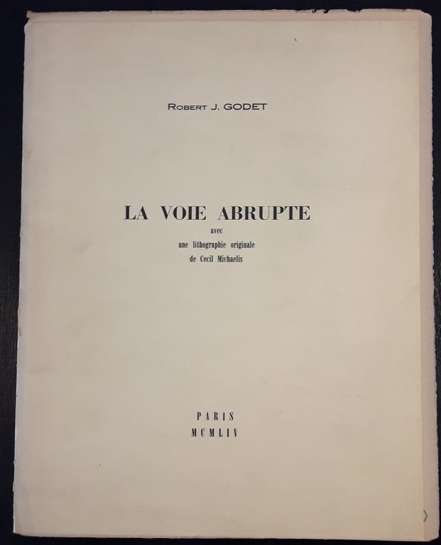 La voie abrupte. Avec une litographie originale de Cecil Michaelis