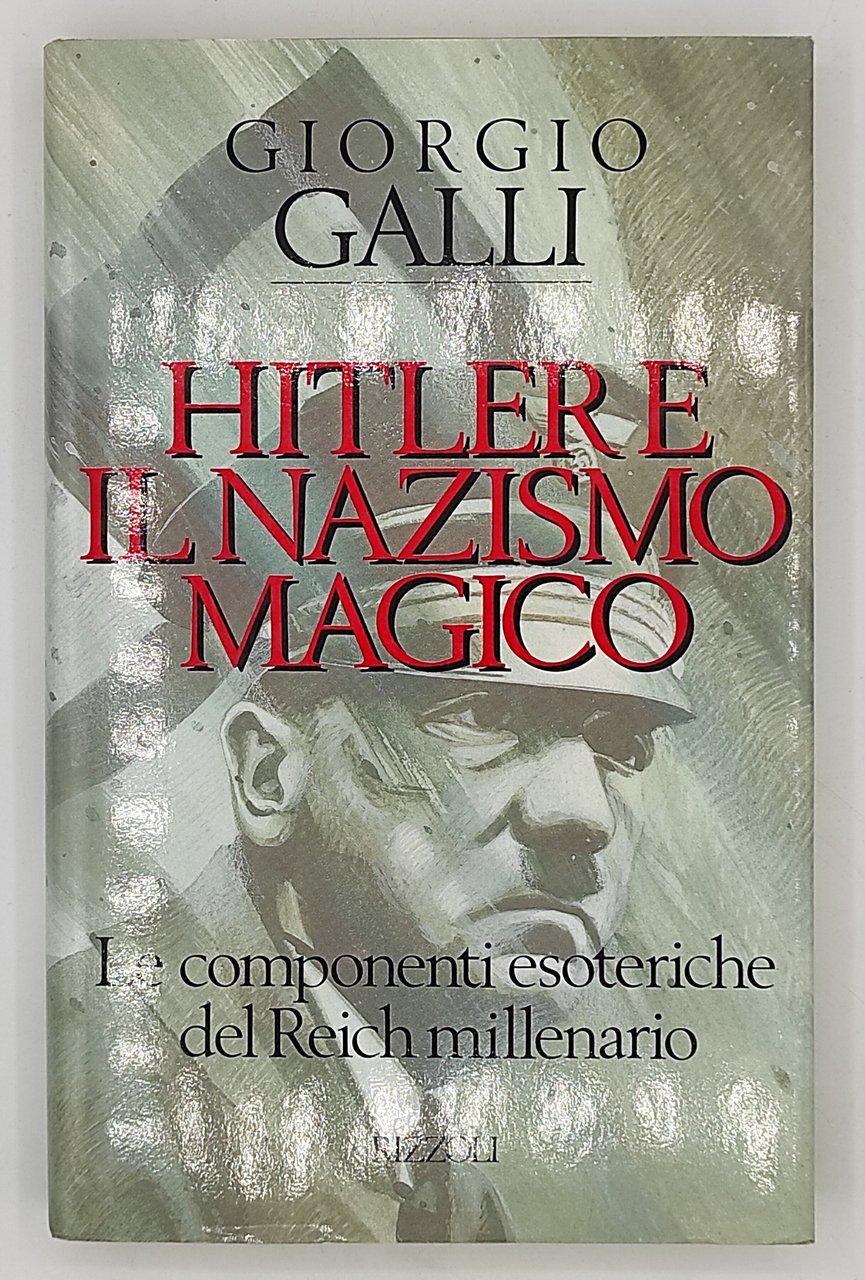 Hitler e il Nazismo magico. Le componenti esoteriche del Reich …