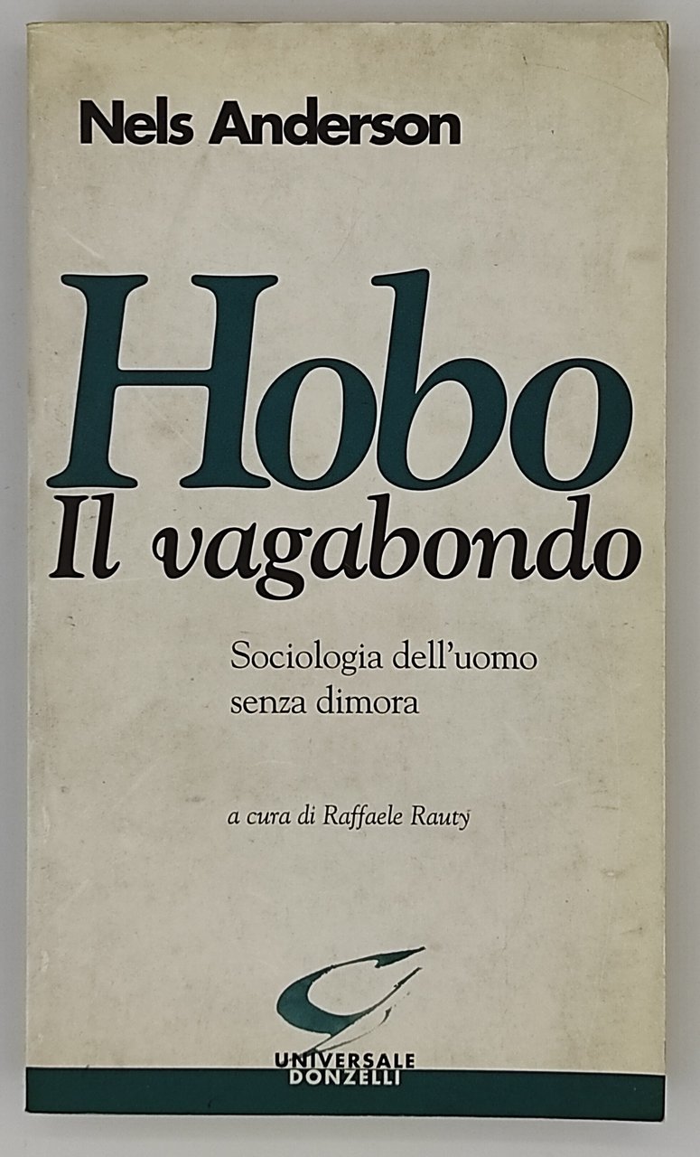 Hobo il vagabondo. Sociologia dell'uomo senza dimora