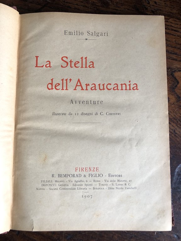 La Stella dell`Araucania. Firenze Bemporad. 1907. 8°, mz. tl. coeva …