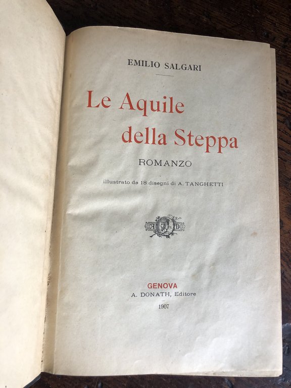 Le aquile della steppa. Genova. Donath. 1907. 8°, mz. tl. …