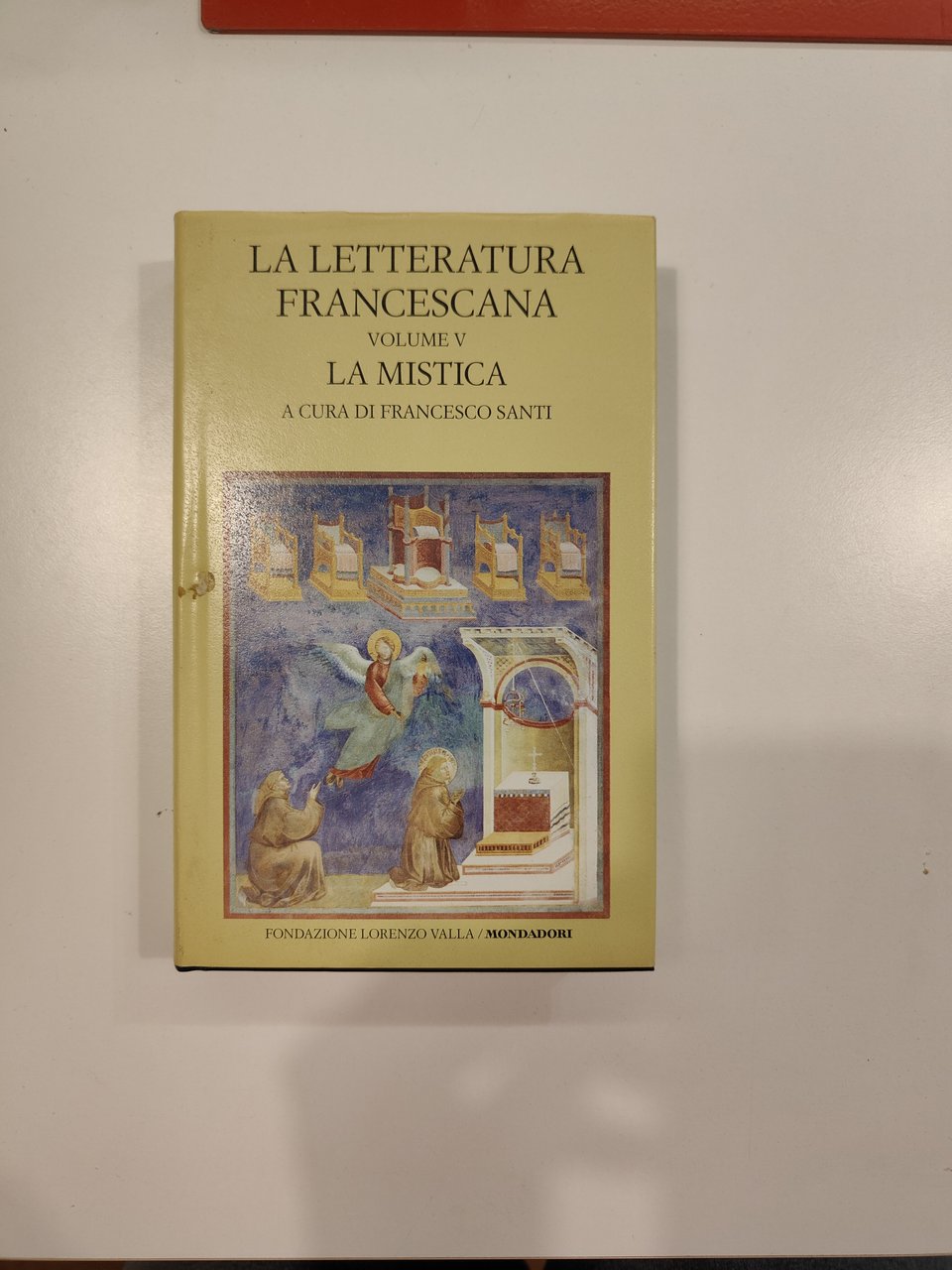 La letteratura francescana volume V : La Mistica