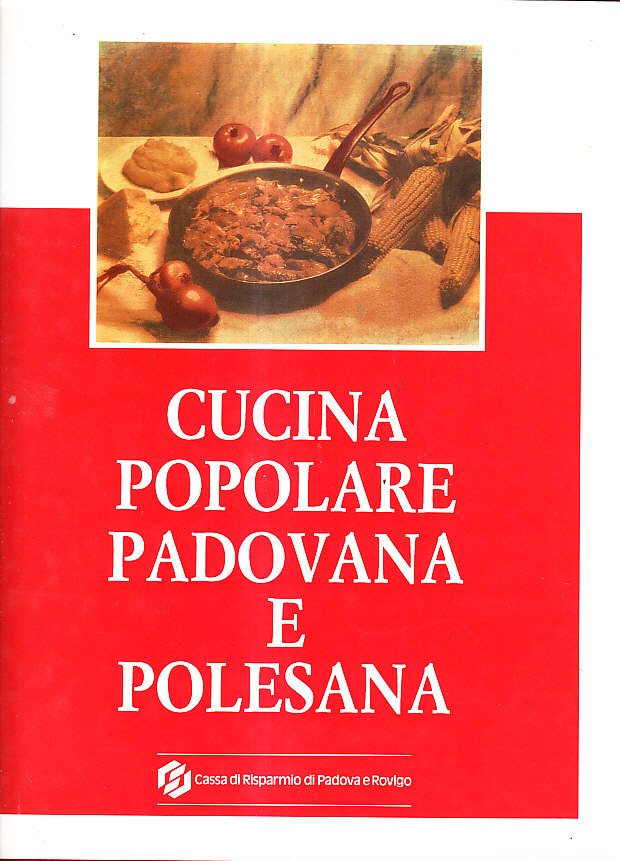 CUCINA POPOLARE PADOVANA E POLESANA