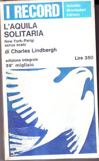 L' AQUILA SOLITARIA - NEW YORK - PARIGI SENZA SCALO