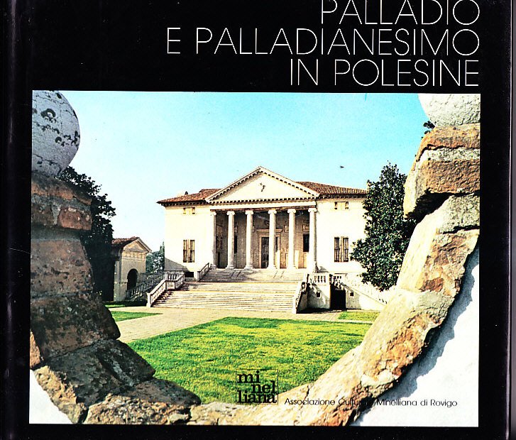 PALLADIO E PALLADIANESIMO IN POLESINE
