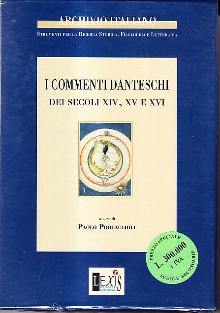 I COMMENTI DANTESCHI - DEI SECOLI XIV, XV e XVI
