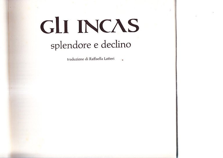 GLI INCAS - SPLENDORE E DECLINO