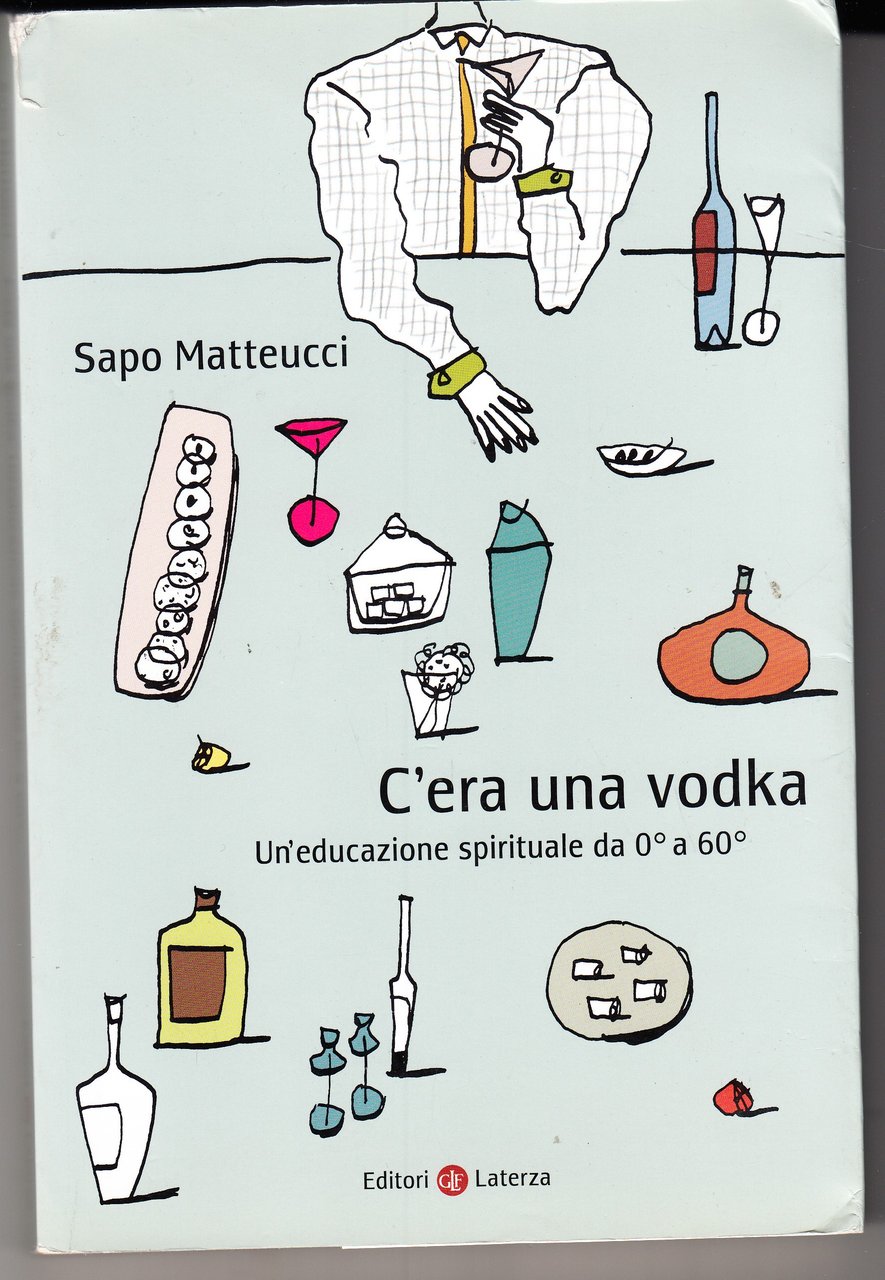 C'era una vodka. Un'educazione spirituale da o° a 60°