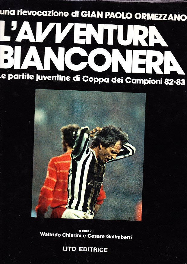 L' AVVENTURA BIANCONERA - LE PARTITE JUVENTINE DI COPPA DEI …