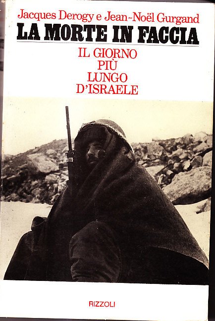 LA MORTE IN FACCIA - IL GIORNO PIU' LUNGO D'ISRAELE