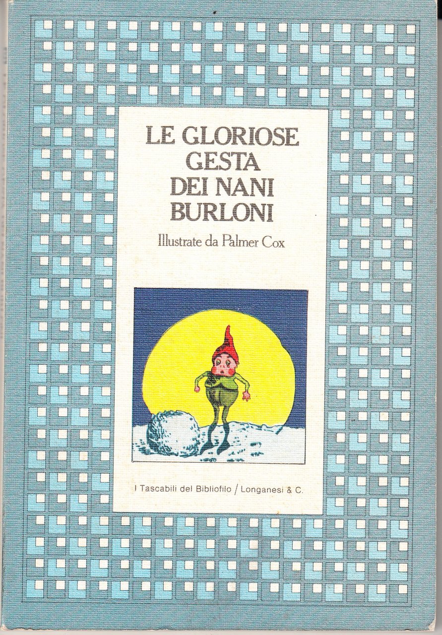 Le gloriose gesta dei nani burloni