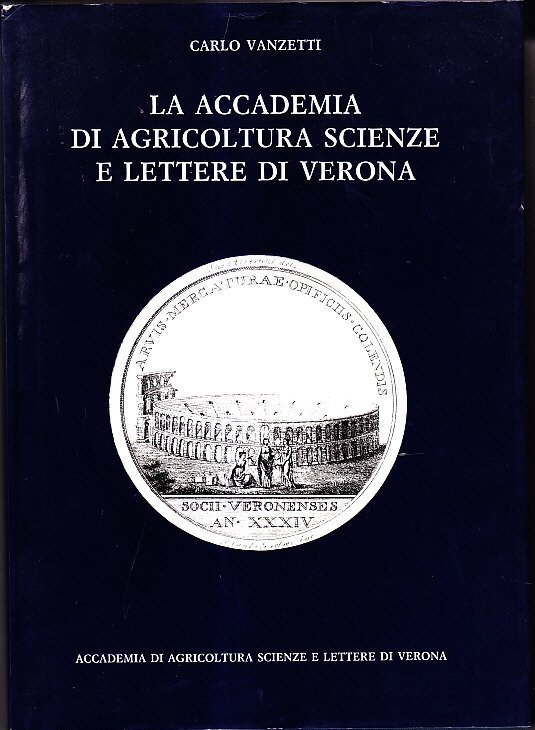 LA ACCADEMIA DI AGRICOLTURA SCIENZE E LETTERE DI VERONA (1768 …
