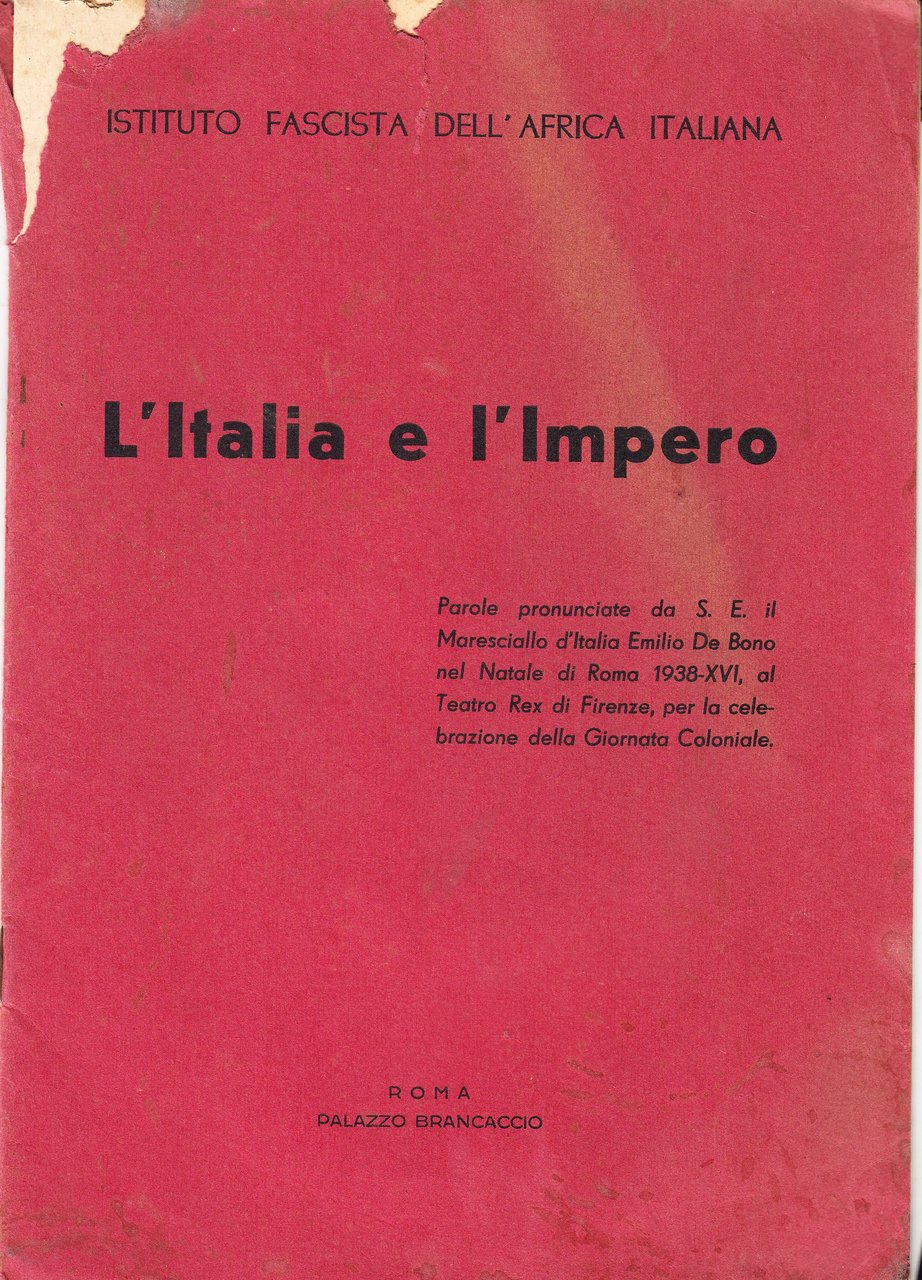 L'Italia e l'Impero. De Bono Emilio (parole pronunciate da S.E. …