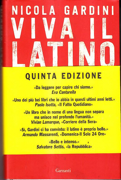 VIVA IL LATINO - STORIE E BELLEZZE DI UNA LINGUA …