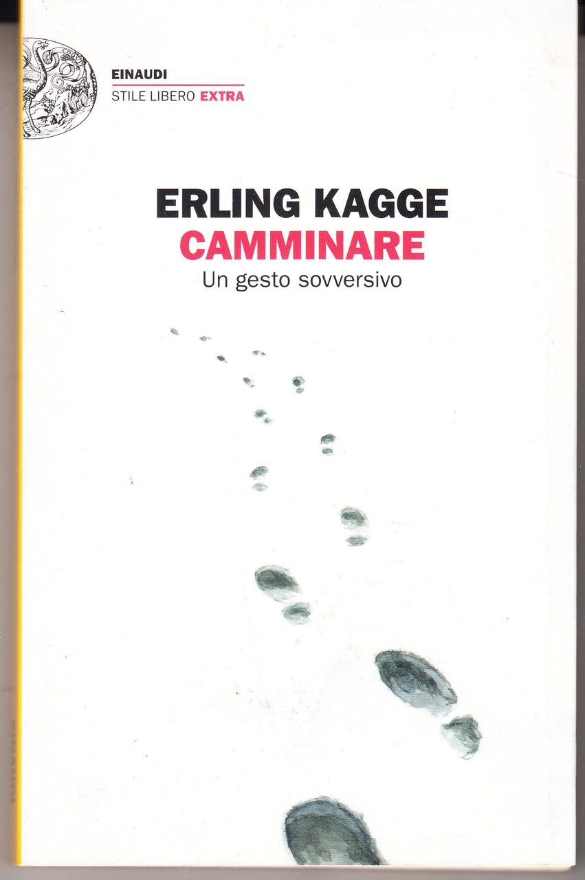 Camminare. Un gesto sovversivo