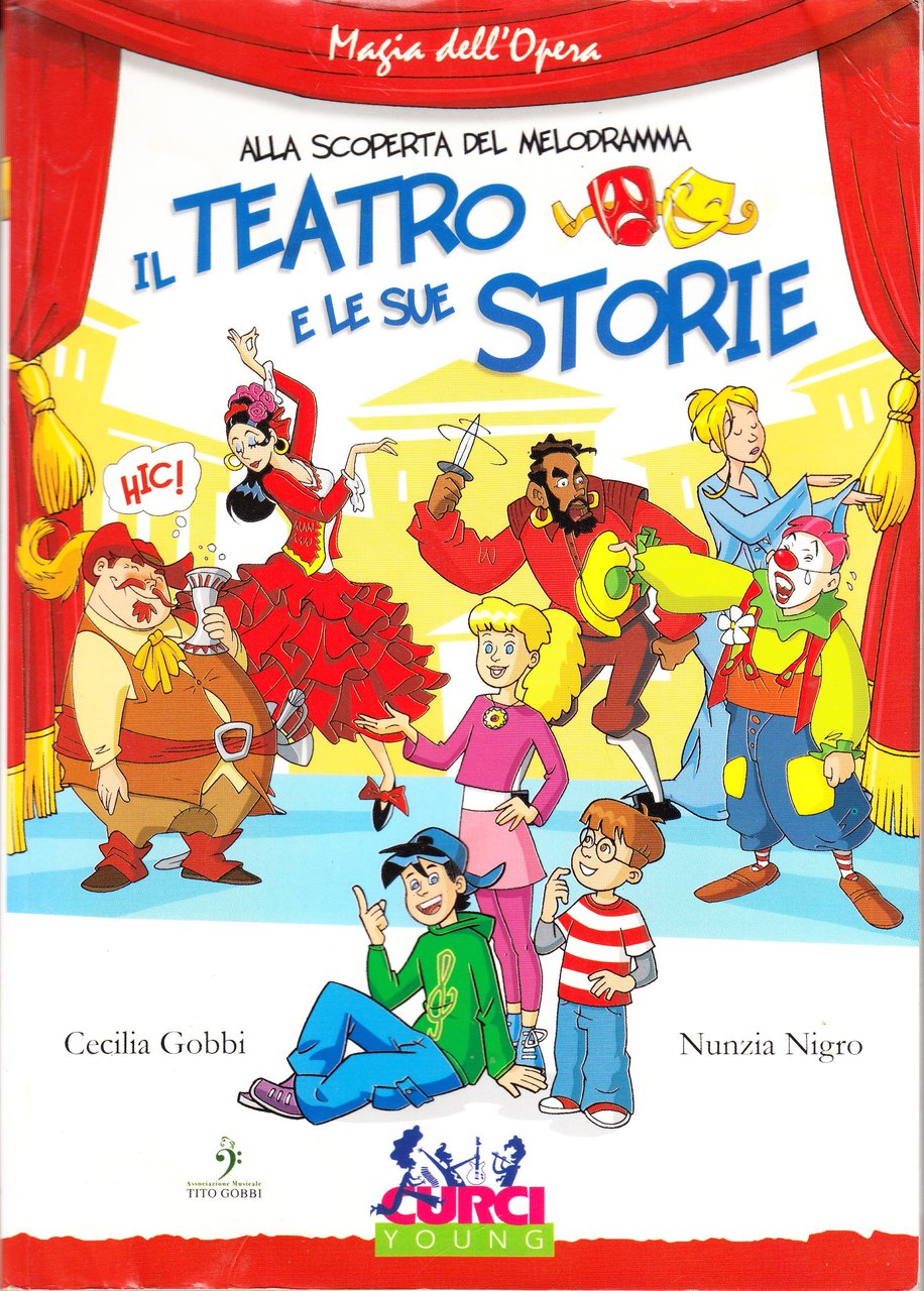 Alla scoperta del melodramma Il teatro e le sue storie