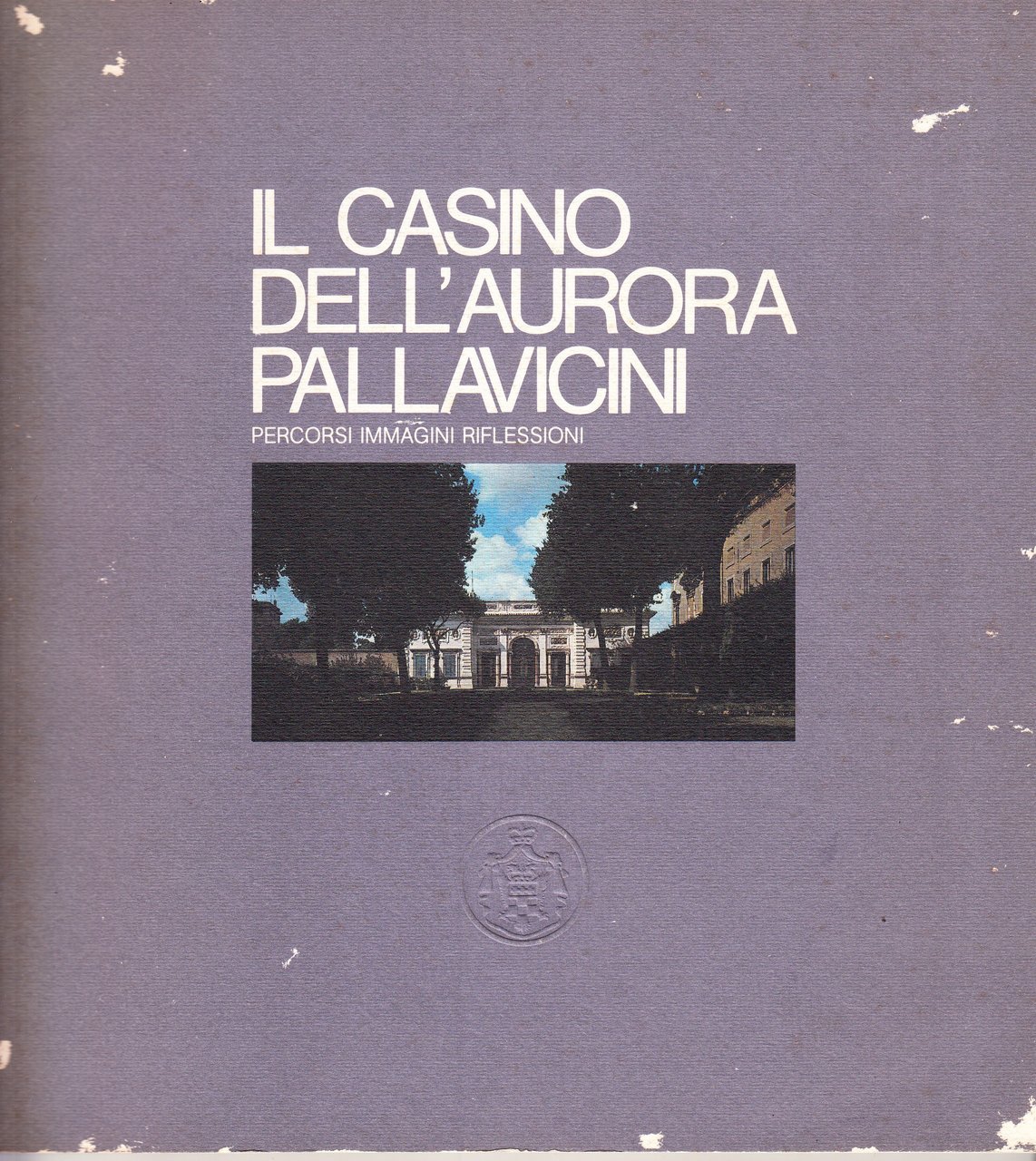 Il casino dell'Aurora Pallavicini. Percorsi, immagini, riflessioni