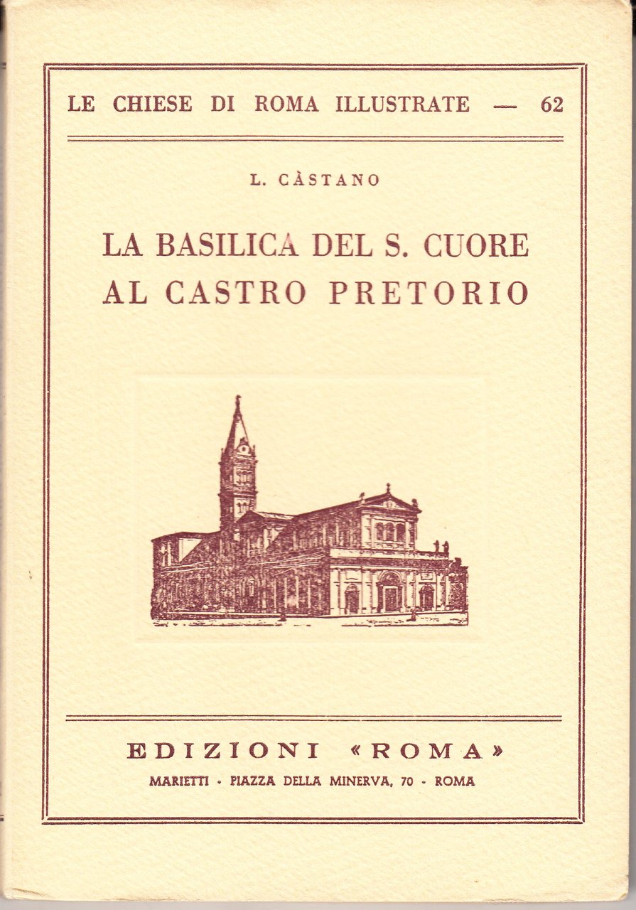 La Basilica del S.Cuore al Castro Pretorio