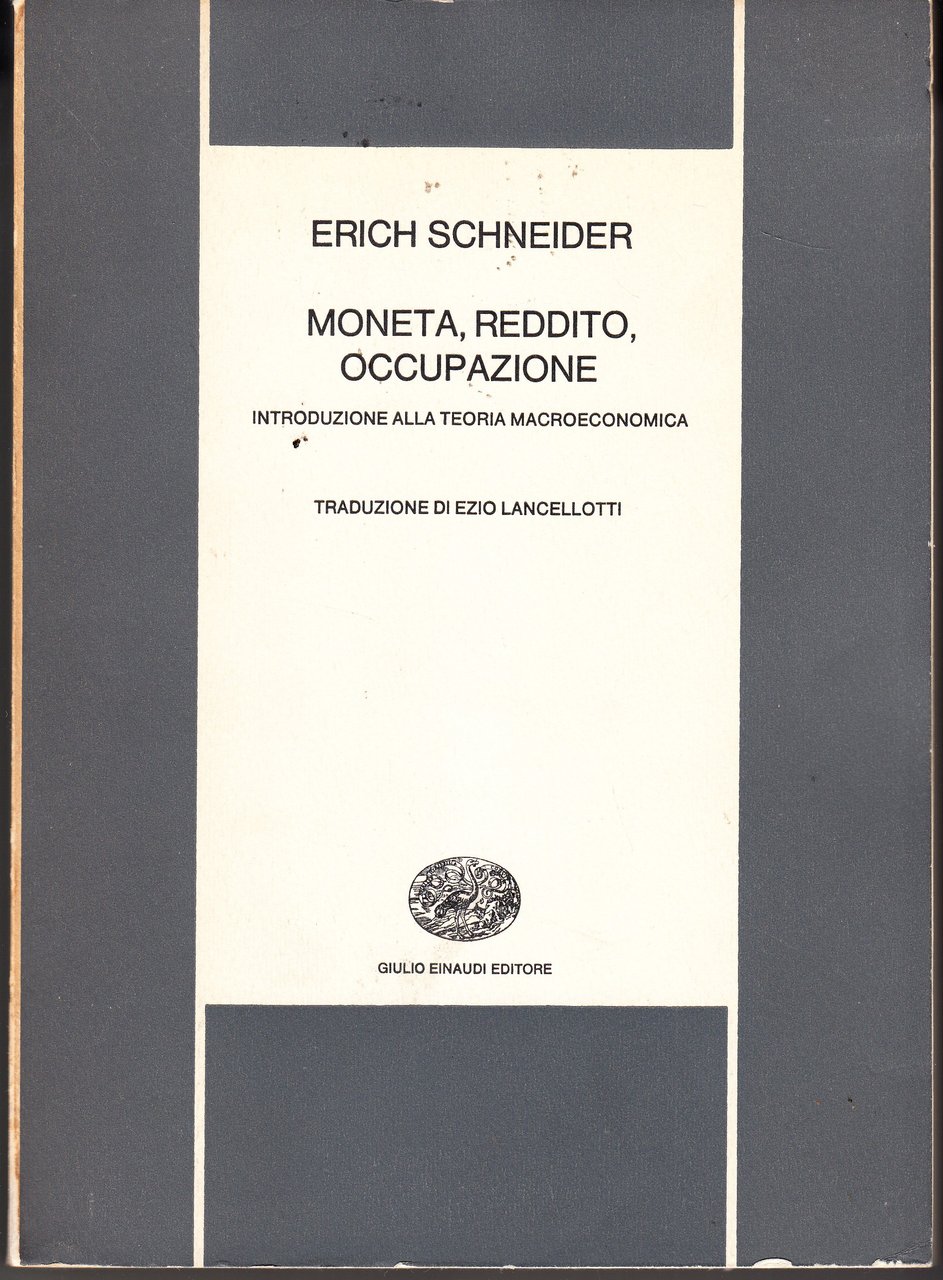 Moneta, reddito, occupazione. Introduzione alla teoria macroeconomica