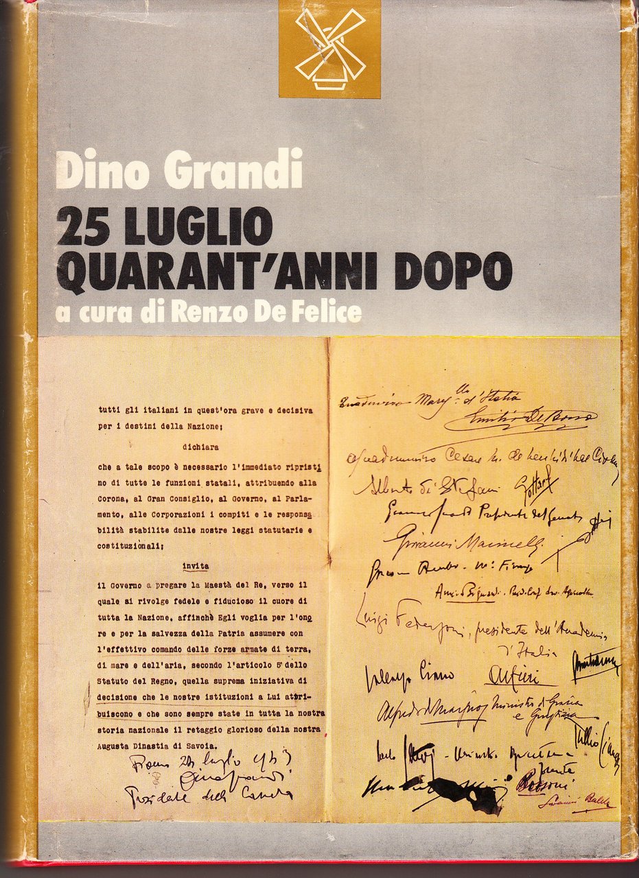 25 luglio. Quarant'anni dopo. A cura di Renzo De Felice