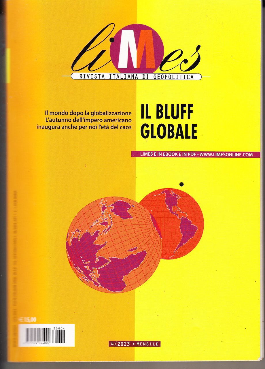 Limes - Rivista italiana di geopolitica. 5/2023 Il bluff globale