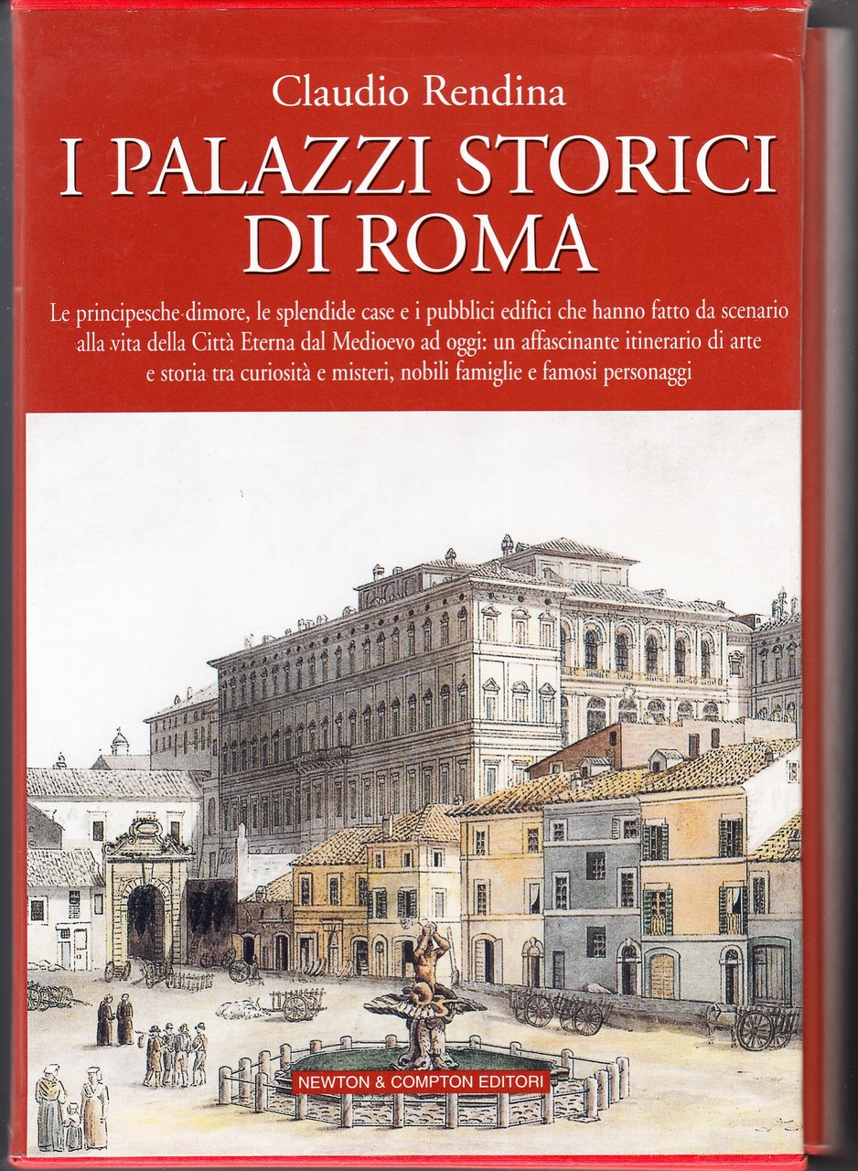 I Palazzi storici di Roma. Le principesche dimore, le splendide …