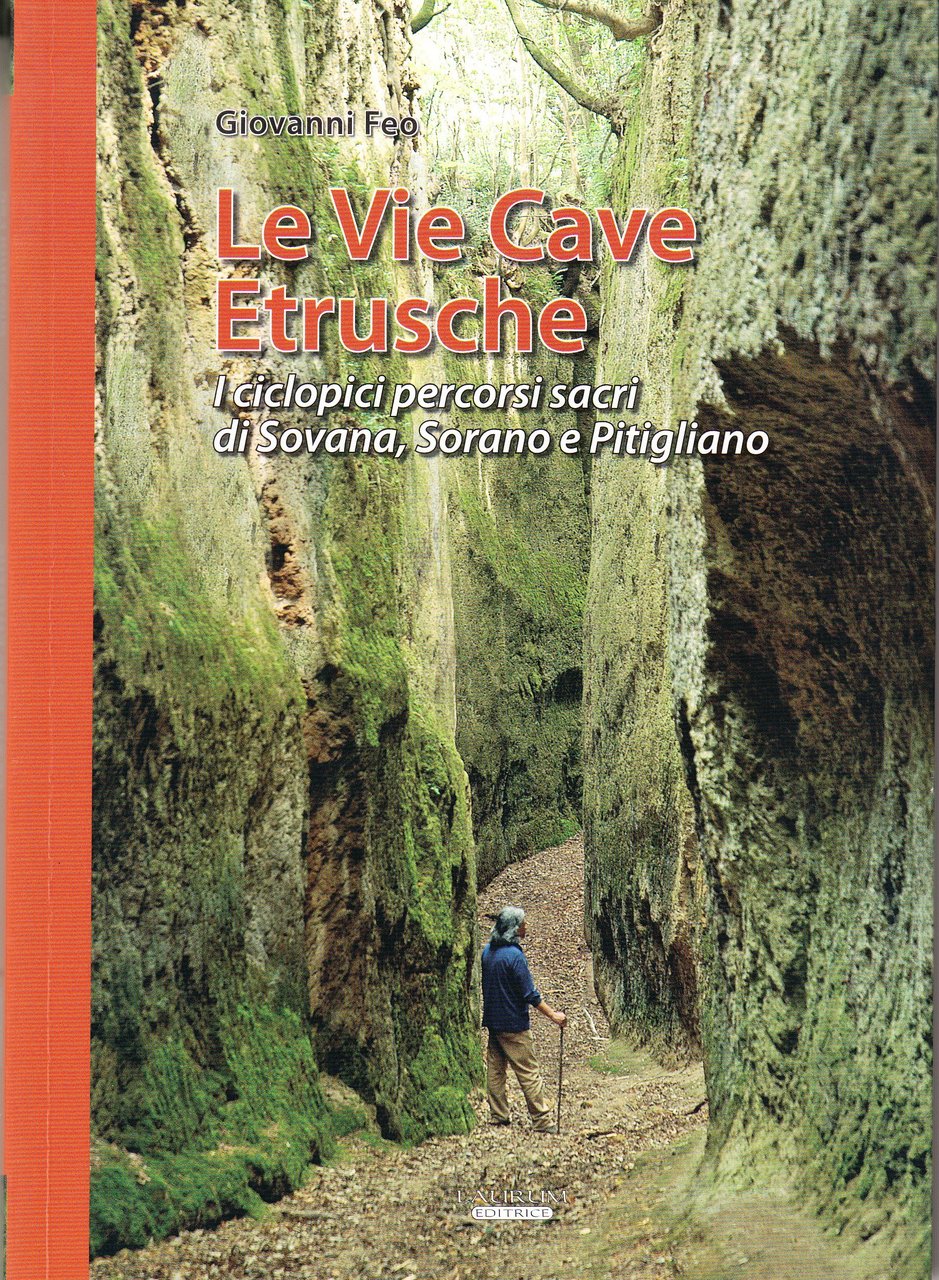 Le Vie Cave Etrusche. I ciclopici percorsi sacri di Sovana, …