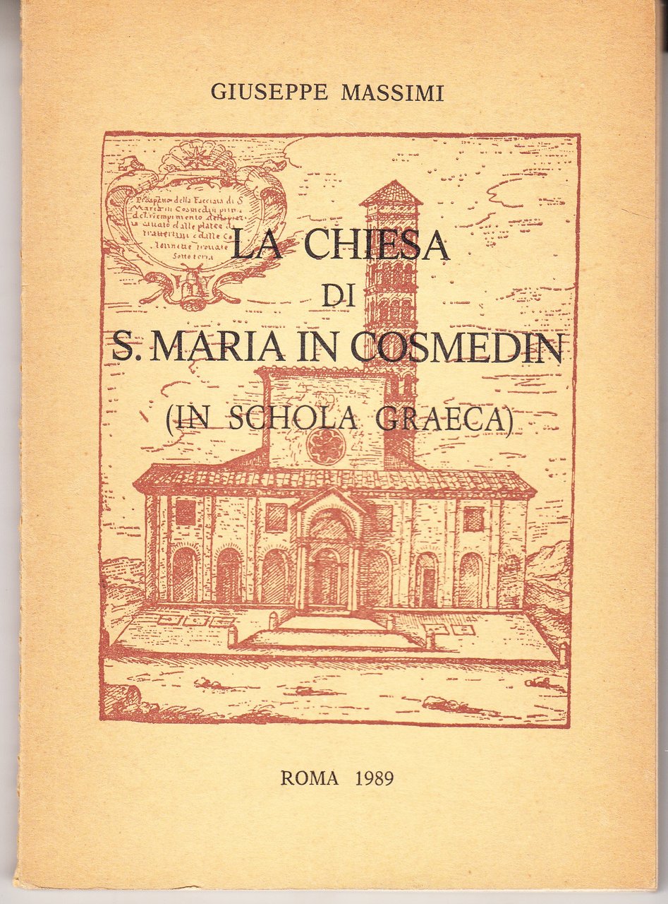 La Chiesa di S.Maria in Cosmedin (In Schola Graeca). Con …